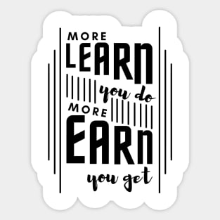 More Learn More Earn Sticker